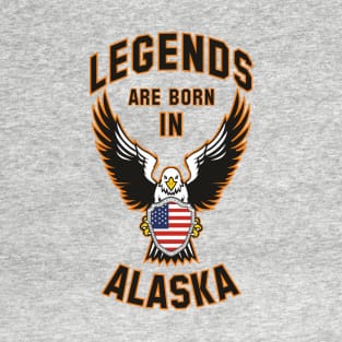 Legends are born in Alaska T-Shirt